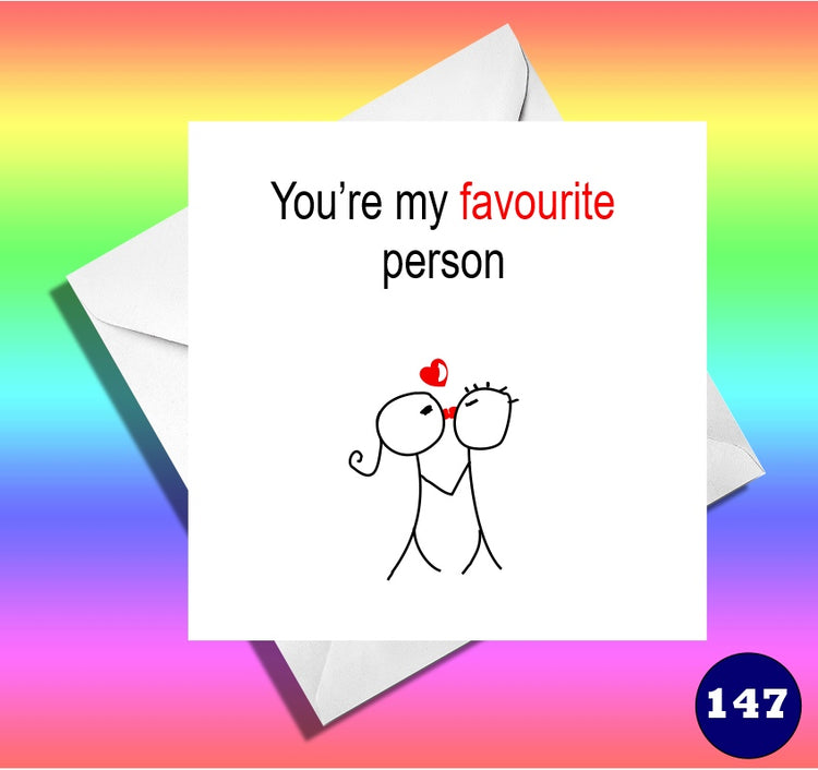 Funny anniversary card. You're my favourite person