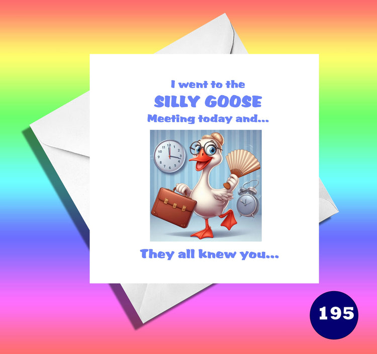 Silly Goose Greeting Card Funny Quirky Funny greeting Card