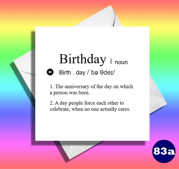 Funny birthday card. Definition no one cares..