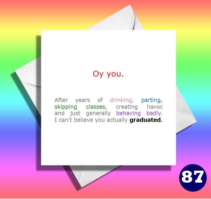 Oy you very funny graduation card. Comical drinking