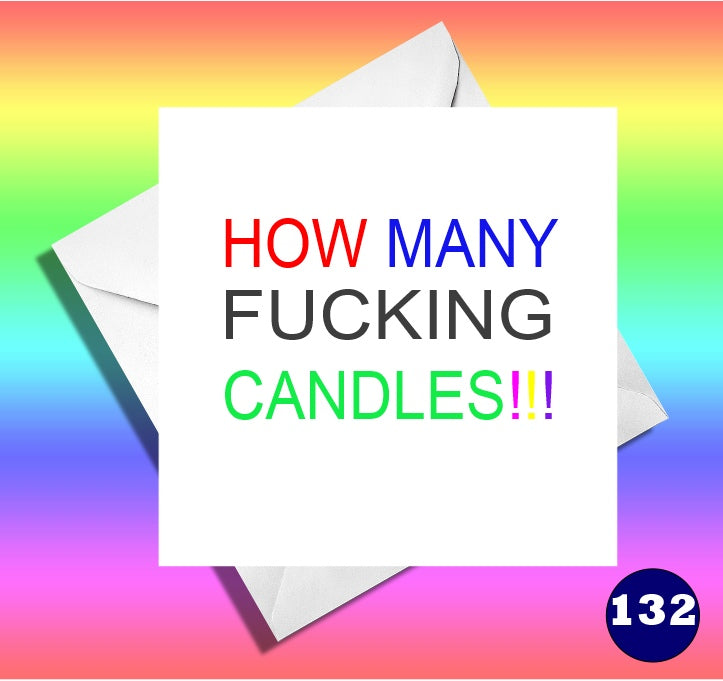 How many fucking candles. funny birthday card