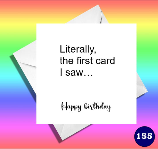 Literally, the first card I saw…Funny birthday card