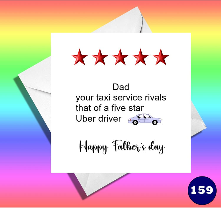 Dad, your taxi service rivals that of a five star Uber driver. Funny father's day card
