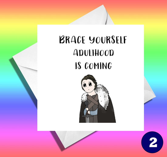 Brace yourself adulthood is coming. Funny teenager card